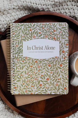 In Christ Alone: A Bible Study on the Book of Romans