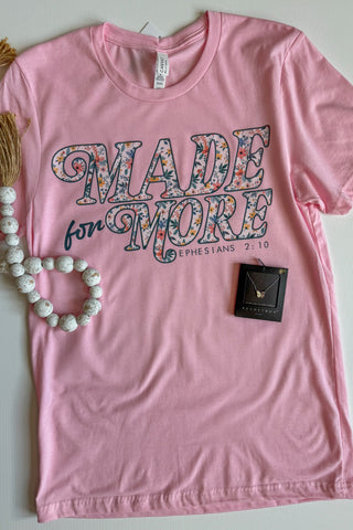 Floral Made for More Tee