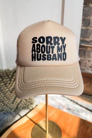 Sorry About My Husband Tan Trucker Hat