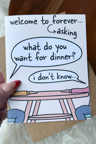 "Forever asking what do you want for dinner" Wedding Card