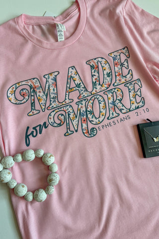 Floral Made for More Tee