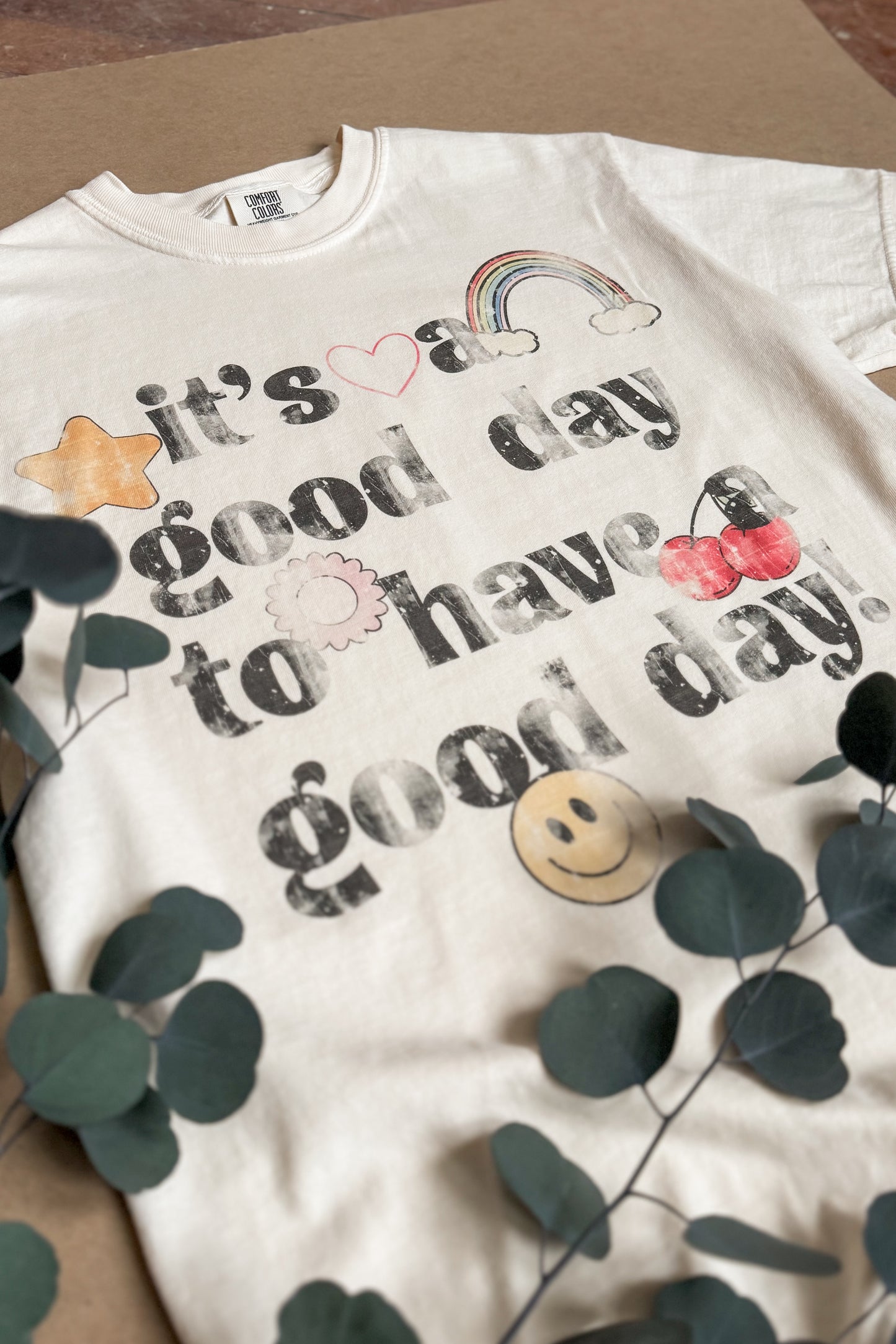 It's a Good Day Tee