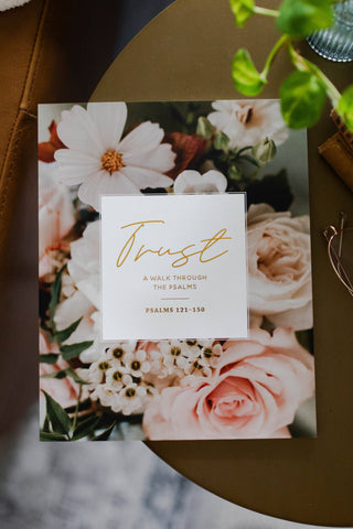 Trust Psalms 121-150 Bible Study