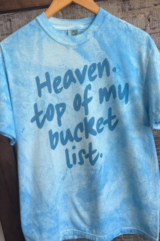 Heaven, Top of My Bucket List Tee