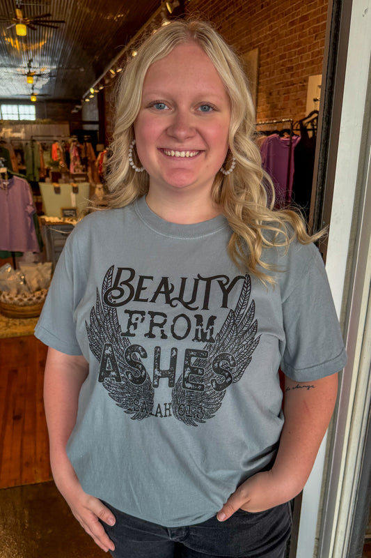 Beauty From Ashes Tee