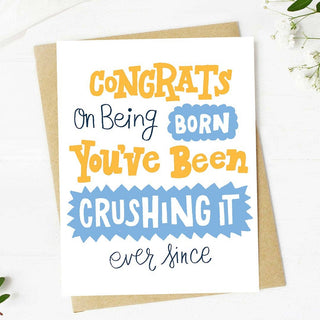 "Congrats on being born" Birthday Card