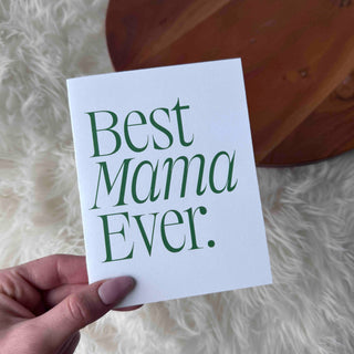 "Best Mama Ever" Greeting Card
