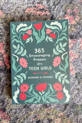 365 Encouraging Prayers for Teen Girls Devotional