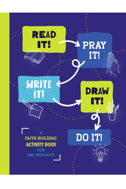 Read It! Pray It! Write It! Draw It! Do It! for Pre-Teen Boys