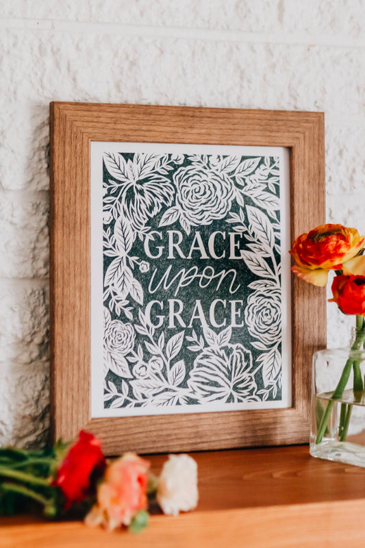 Grace Upon Grace- Framable 8x10 Art