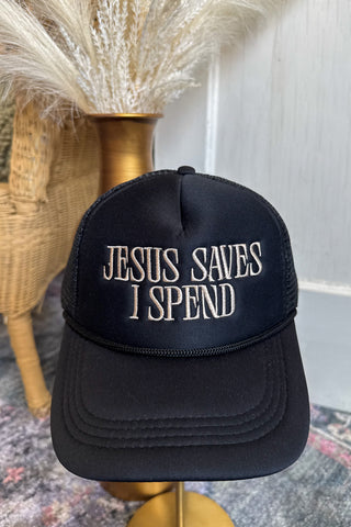 Jesus Saves, I Spend Trucker Cap