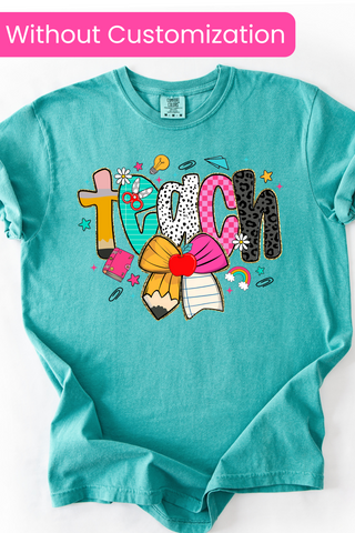 Customizable Teach School Supply Made to Order Tee