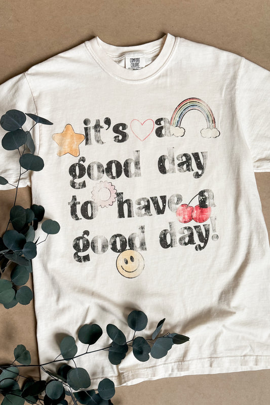 It's a Good Day Tee