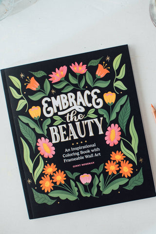 Embrace the Beauty: An Adult Coloring Book