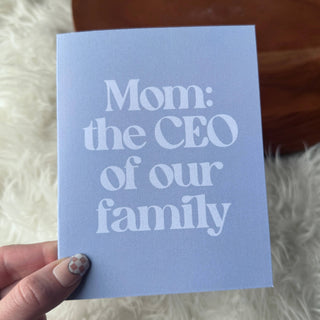 "Mom: the CEO of our family" Mother's Day Card